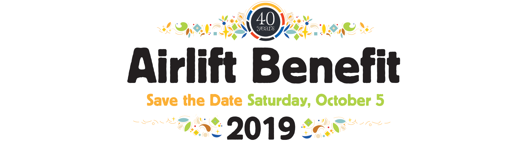 Airlift Benefit. Save the Date. Saturday, October 5, 2019.